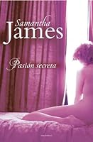 The Secret Passion Of Simon Blackwell By Samantha James The Secret Passion Of Simon Blackwell By Samantha James