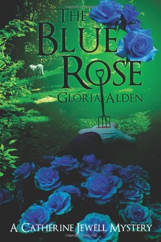 The Blue Rose (A Catherine Jewell Mystery, #1)