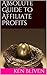 Absolute Guide to Affiliate Profits