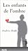 Les enfants de l'ombre