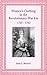 Women’s Clothing in the Revolutionary War Era 1765 - 1783 by Sarah E. Mitchell