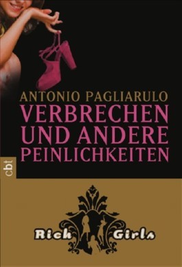 Rich Girls - Verbrechen und andere Peinlichkeiten