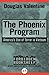 The Phoenix Program: America's Use of Terror in Vietnam (Forbidden Bookshelf Book 5)