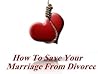 How To Save Your Marriage From Divorce NOW