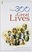 Over 300 Great Lives