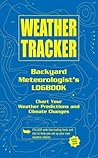 Weather Tracker: Backyard Meteorologist's Logbook