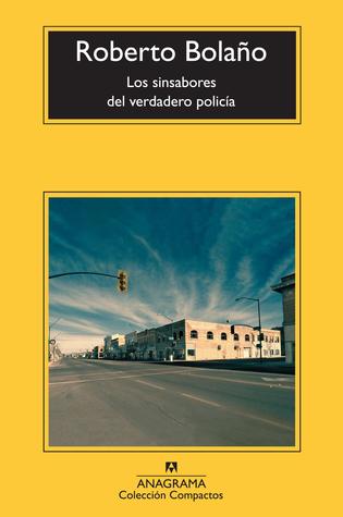 Tapa de Los sinsabores del verdadero policía (Roberto Bolaño)