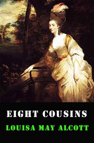 Eight Cousins (Classic Series) with New Illustrated