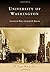 University of Washington (Campus History)