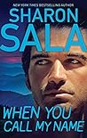 When You Call My Name by Sharon Sala