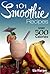 101 Smoothie Recipes Under ...