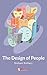 The Design of People