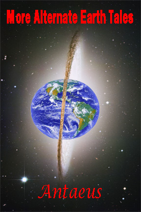 More Alternate Earth Tales (Alternate Earth Tales, #2)