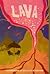 Lava by Catherine O'Sullivan Shorr