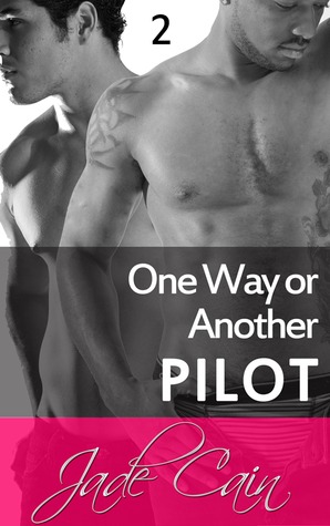 Pilot (One Way or Another, #2)