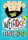 Even Weirder! by Anh Do