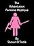 The Adventurous Feminine Mystique by Shawn O'Toole