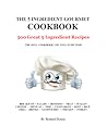 The 5 Ingredient Gourmet Cookbook: 500 Great 5 Ingredient Recipes