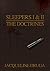 Sleepers I & II: The Doctrines
