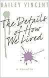 The Details of How We Lived