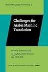 Challenges for Arabic Machine Translation (Natural Language Processing)