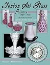 Fenton Art Glass Patterns 1939-1980, 2nd Edition, Identification & Value Guide Fenton Art Glass Patterns 1939-1980, 2nd Edition, Identification & Value Guide