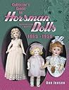 Collector's Guide to Horsman Dolls 1865-1950: Identification & Values