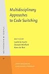 Multidisciplinary Approaches to Code Switching (Studies in Bilingualism)