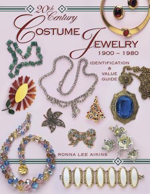 20th Century Costume Jewelry: 1900 - 1980 Identification & Value Guide (Hardcover)