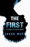 The First by Jason Mott