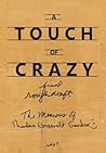 A Touch of Crazy, the Memoirs of Theodore Roosevelt Gardner