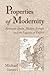 Properties of Modernity: Romantic Spain, Modern Europe, and the Legacies of Empire
