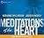 Meditations of the Heart: Liberating the Power of Love