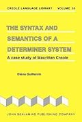 The Syntax and Semantics of a Determiner System