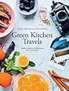 Green Kitchen Travels: Healthy Vegetarian Food Inspired by Our Adventures