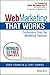Web Marketing That Works: Confessions from the Marketing Trenches