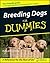 Breeding Dogs For Dummies by Richard G. Beauchamp