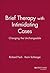Brief Therapy with Intimidating Cases: Changing the Unchangeable