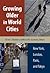 Growing Older in World Cities: New York, London, Paris, and Tokyo