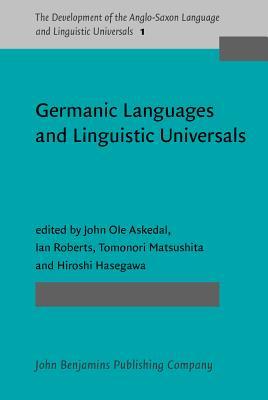 Germanic Languages and Linguistic Universals (The Development of the Anglo-Saxon Language and Linguistic Universals)