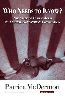 Who Needs to Know? - The State of Public Access to Federal Government Information