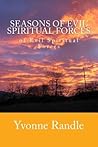 Seasons of Evil Spiritual Forces by Yvonne Randle
