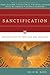 Sanctification: Explorations in Theology and Practice