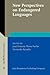 New Perspectives on Endangered Languages (Culture and Language Use)