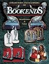 Collector's Encyclopedia of Bookends, Identification & Values