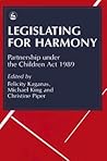 Legislating for Harmony: Partnership Under the Children Act 1989