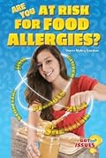 Are You at Risk for Food Allergies?: Peanut Butter, Milk, and Other Deadly Threats