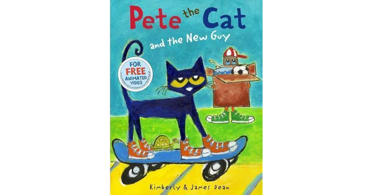 Pete the Cat and the New Guy by Kimberly Dean