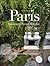 In & Out of Paris: Gardens of Secret Delights