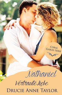 Nathaniel: Vertraute Liebe (Coral Gables)